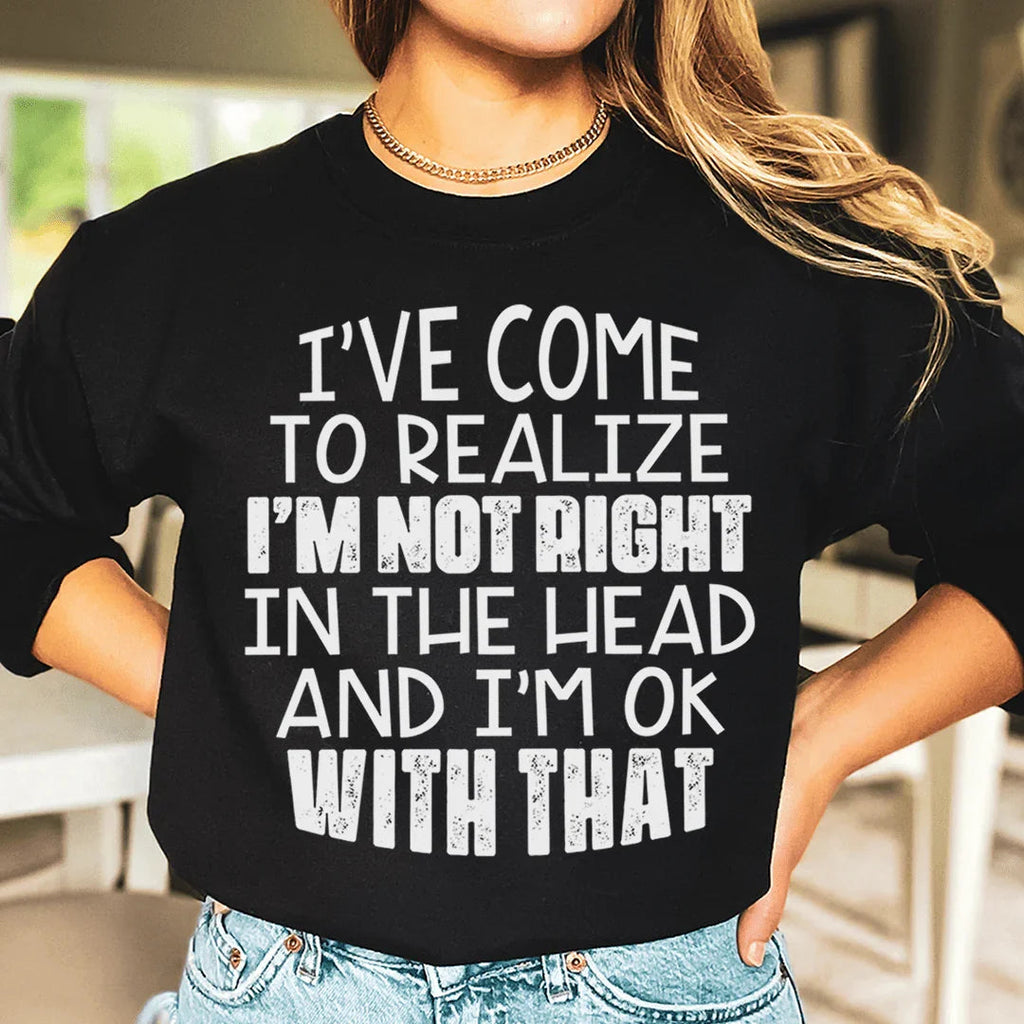 I'm Not Right In The Head Sweatshirt product image 1
