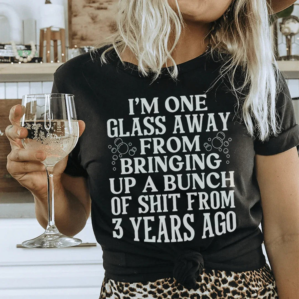 I'm One Glass Away Tee product image 1