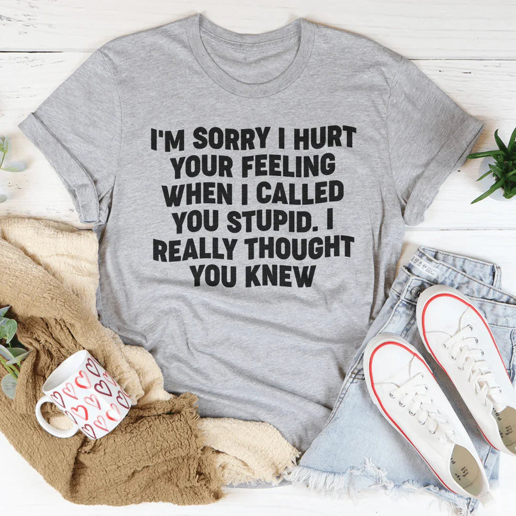 I'm Sorry I Hurt Your Feelings Tee product image 2