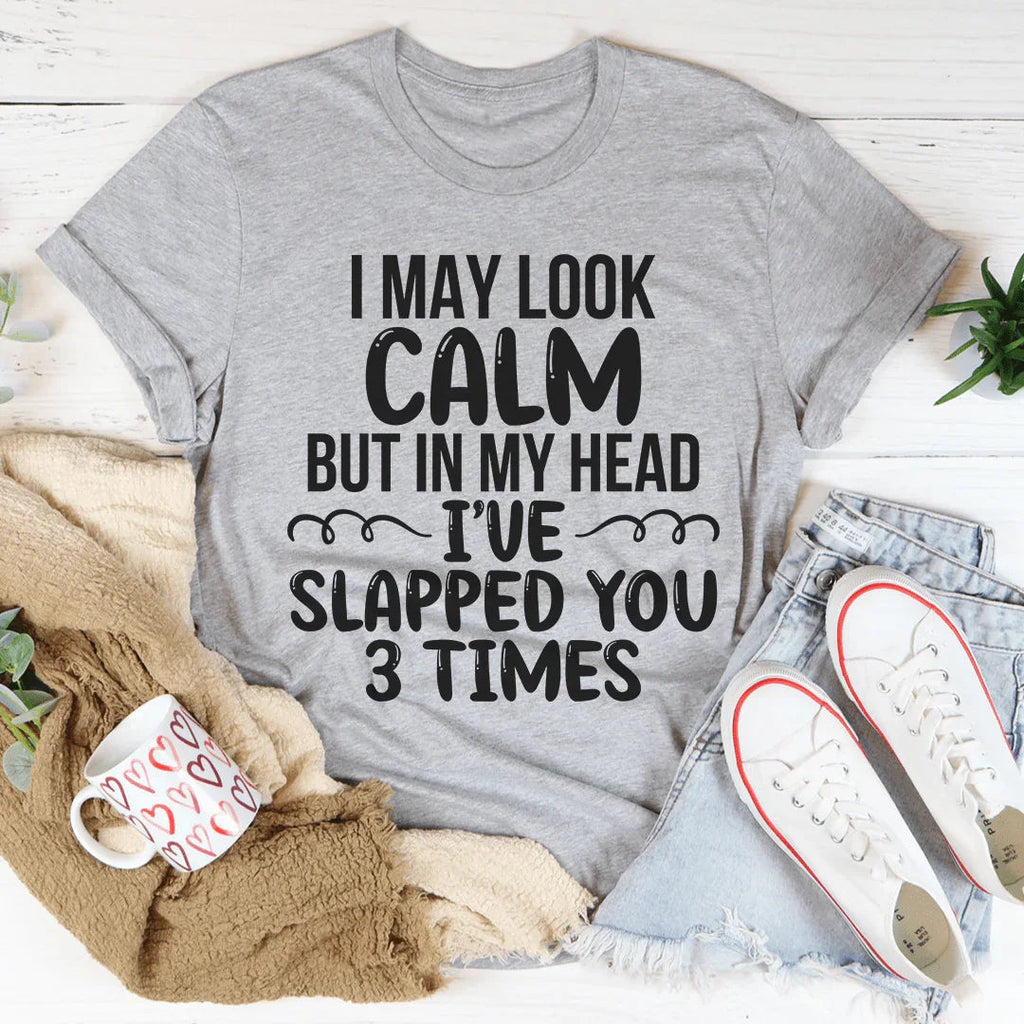 I May Look Calm Tee product image 2