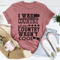 Country Music Humor Shirt – "I Was When Wasn't Cool" product image 1