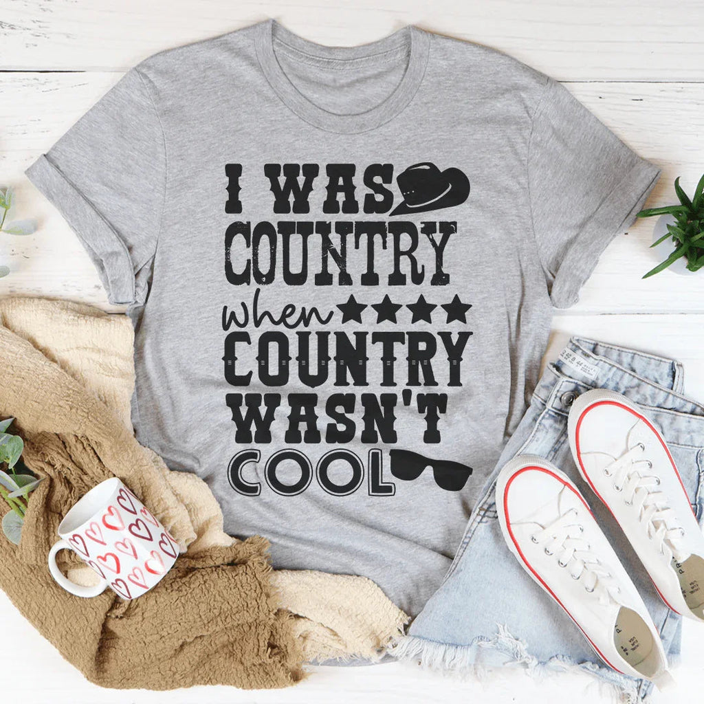 Country Music Humor Shirt – "I Was When Wasn't Cool" product image 2