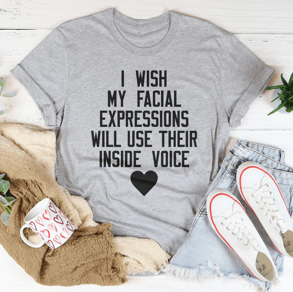 I Wish My Facial Expressions Would Use Their Inside Voice product image 2