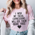 I Wish My Facial Expressions Would Use Their Inside Voice product image 1