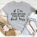 Bold Self-Love Statement Top – "If I'm Too Much Go Find product image 1
