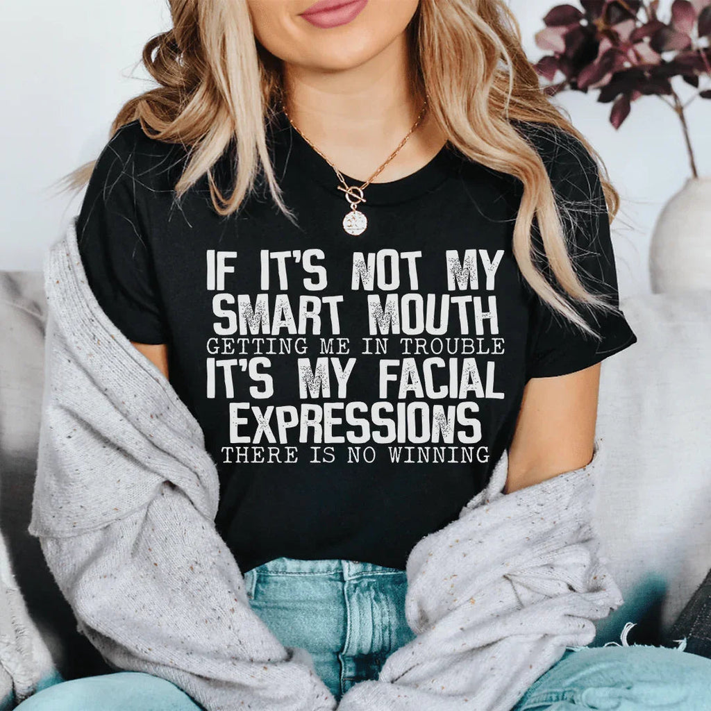 If It's Not My Smart Mouth Getting Me In Trouble My Facial product image 1