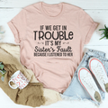 If We Get In Trouble It's My Sister's Fault Tee product image 1