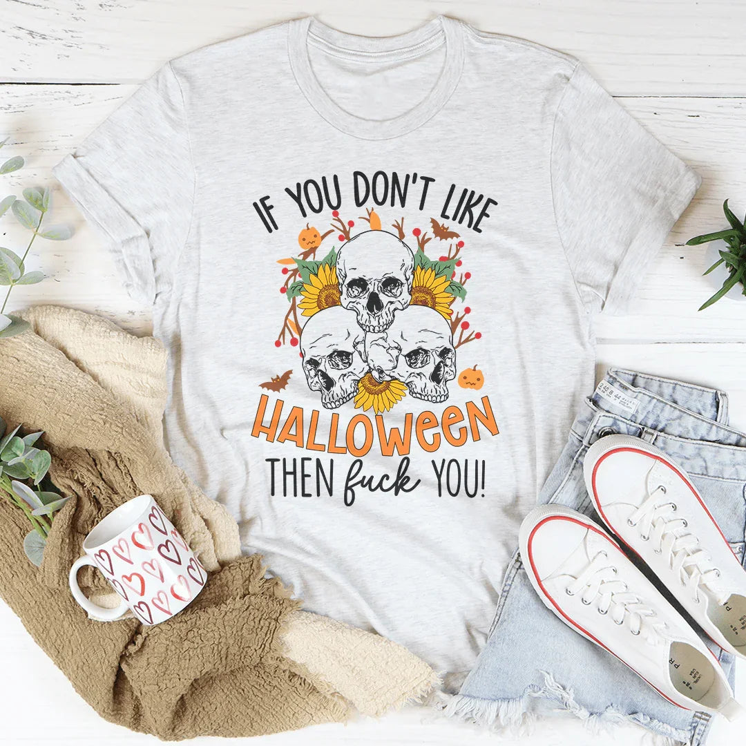 If You Don't Like Halloween The Eff Tee product image 1
