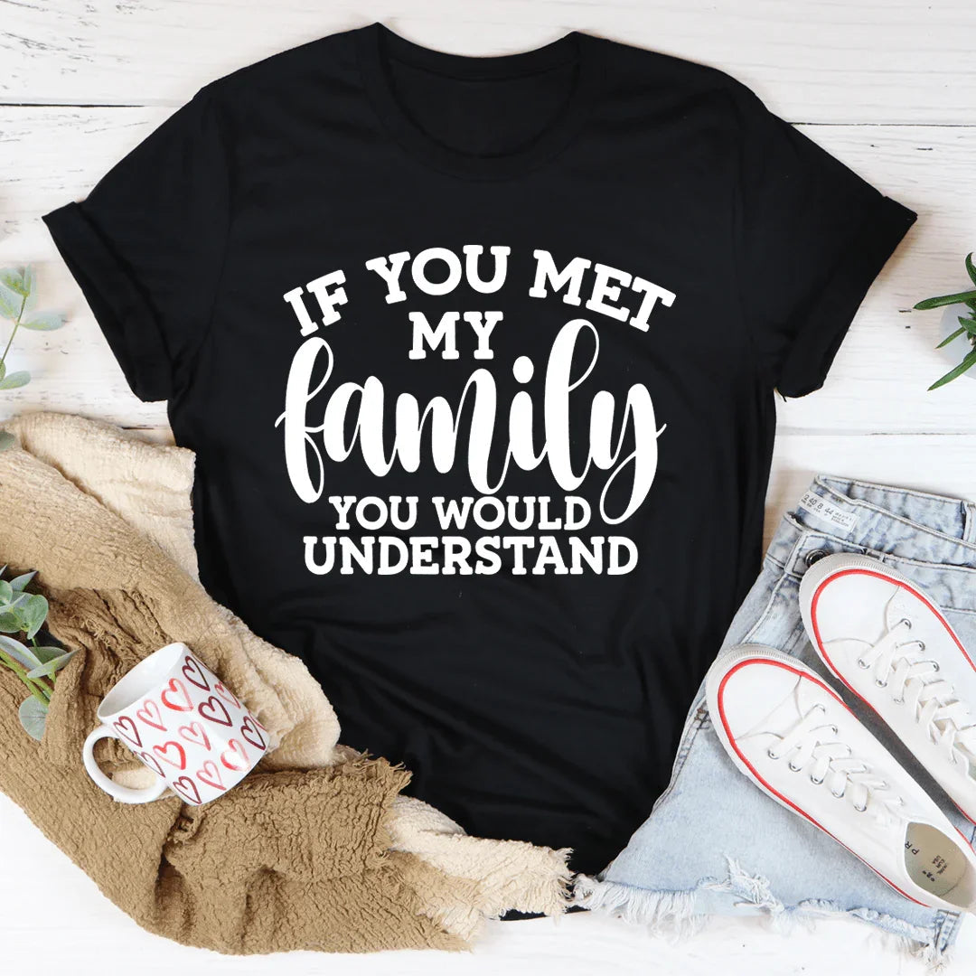 If You Met My Family Tee product image 2