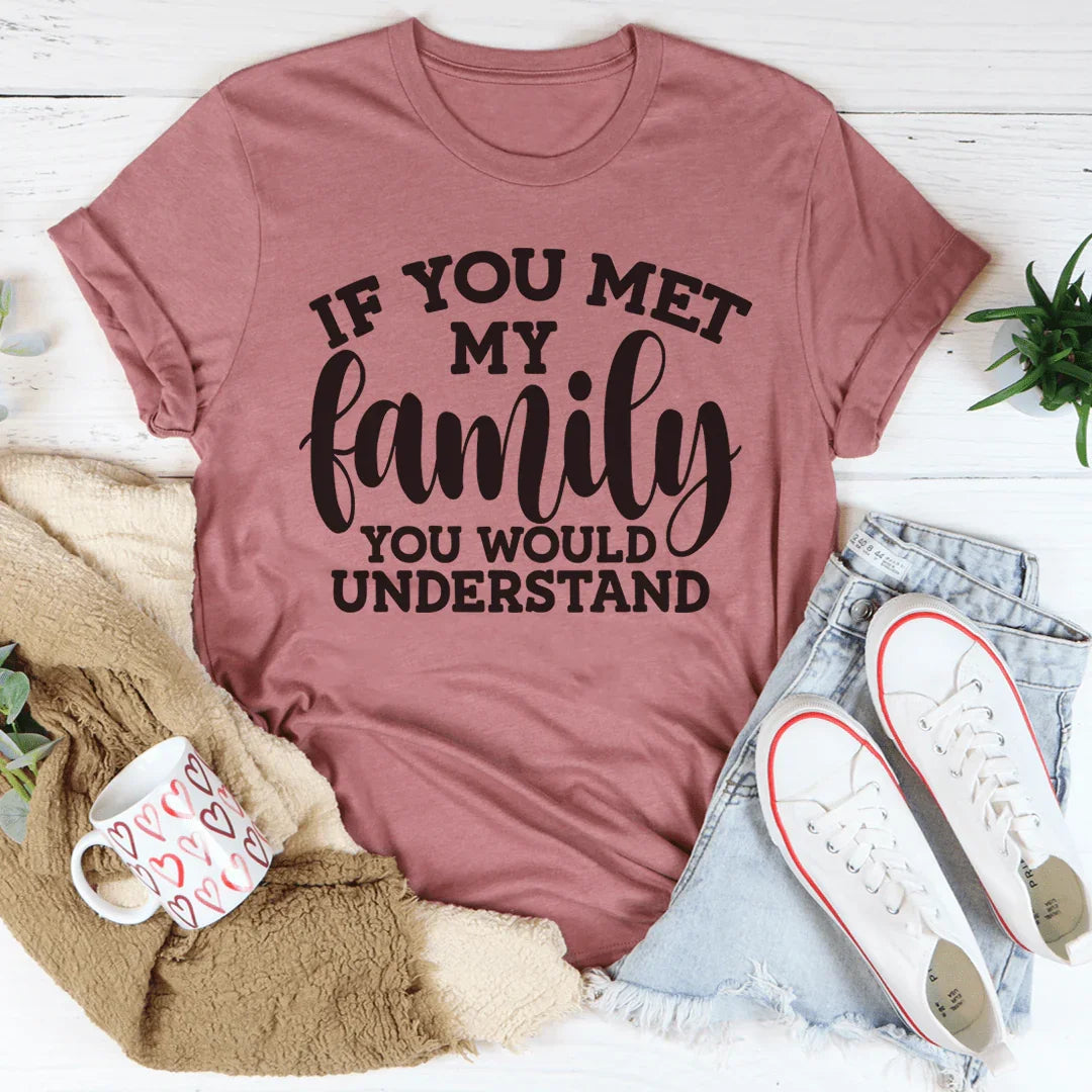 If You Met My Family Tee product image 3