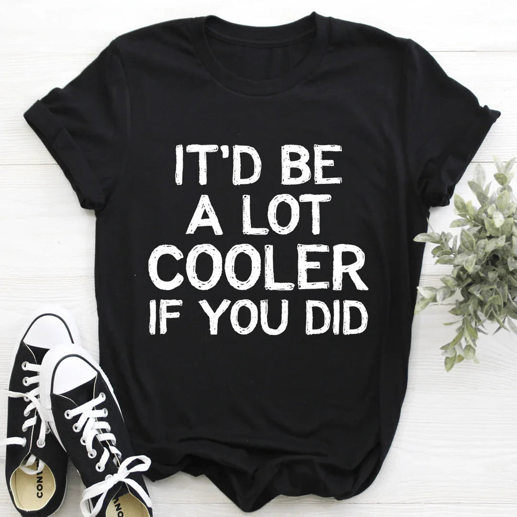 \"It'd Be A Lot Cooler If You Did\" – Retro Pop Culture product image 1