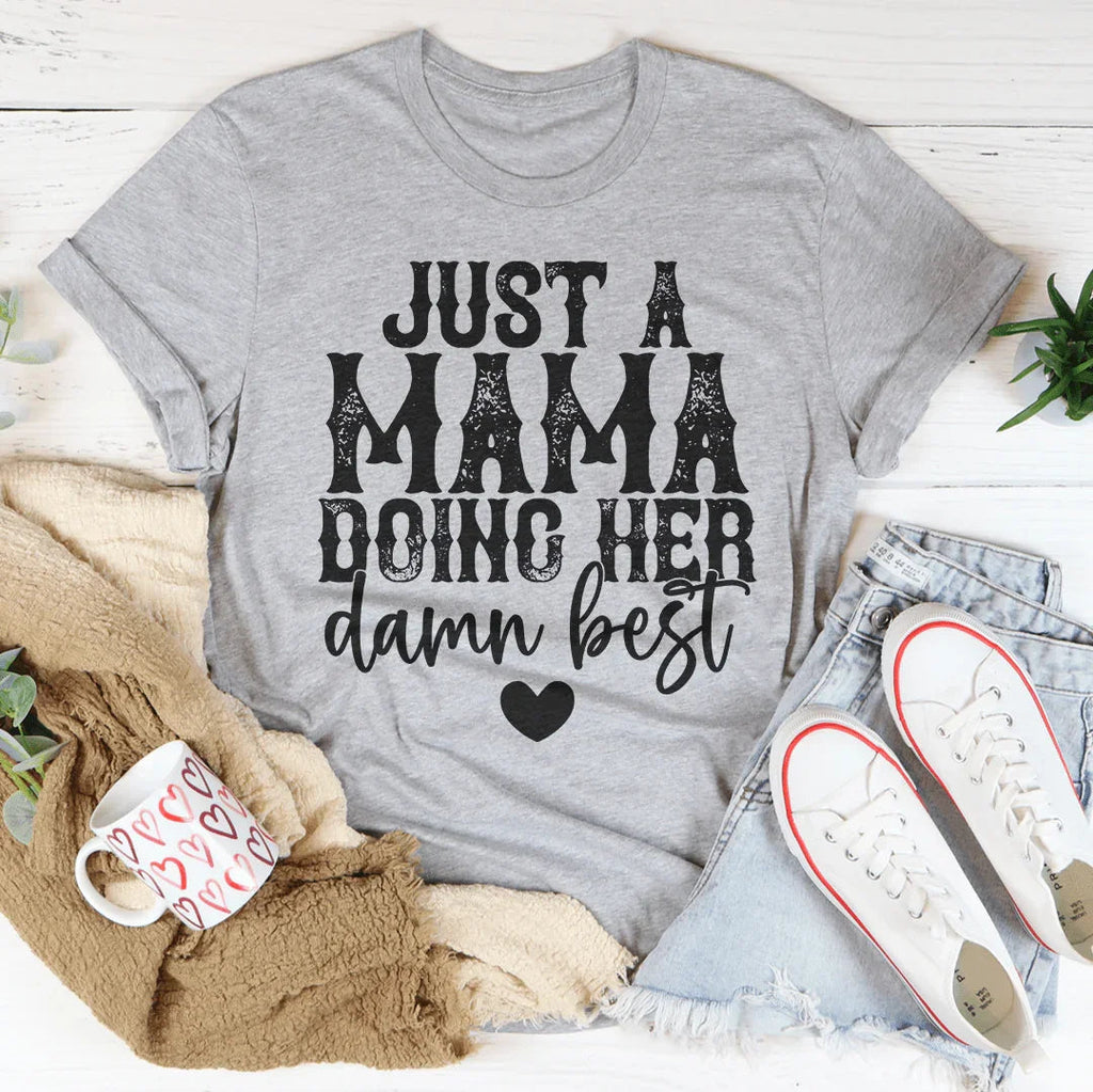 Just A Mama Doing Her Damn Best Tee product image 3