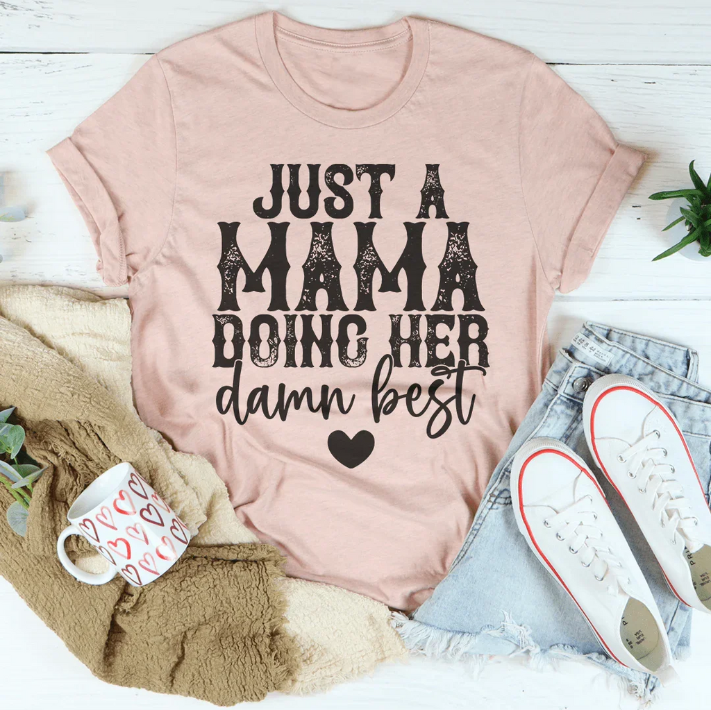 Just A Mama Doing Her Damn Best Tee product image 1