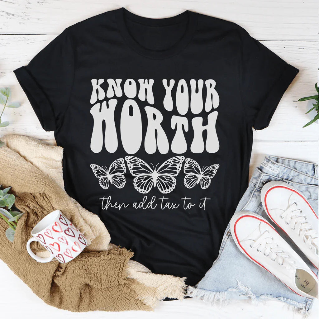Know Your Worth & Add Tax To It Tee product image 2