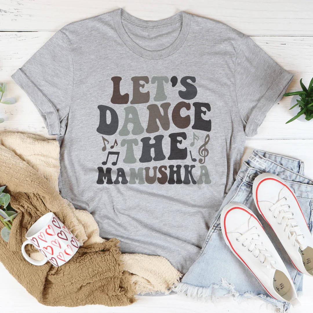 Let's Dance The Mamushka Tee product image 3