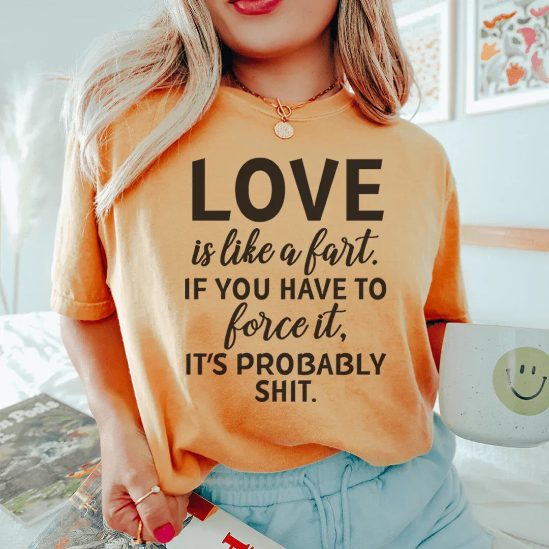 Love Is Like A Fart Tee product image 3