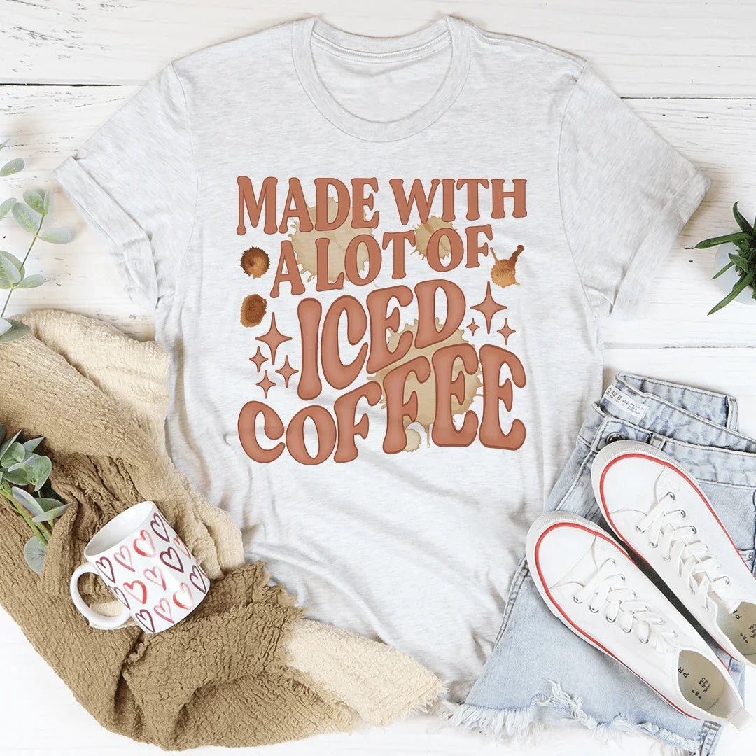 Made With A Lot Of Iced Coffee Tee product image 2