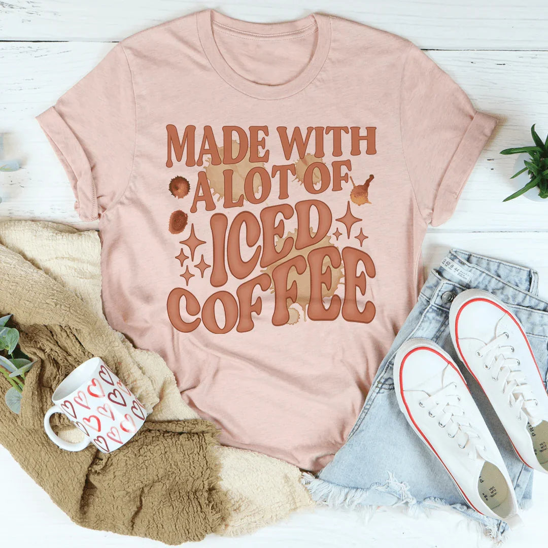 Made With A Lot Of Iced Coffee Tee product image 4