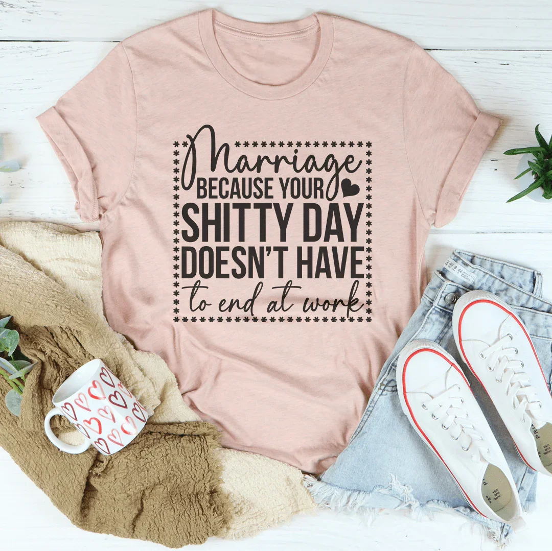 Marriage Because Your Shitty Day Doesn’t Have To End At product image 3