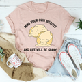 Mind Your Own Biscuits And Life Will Be Gravy Tee product image 1