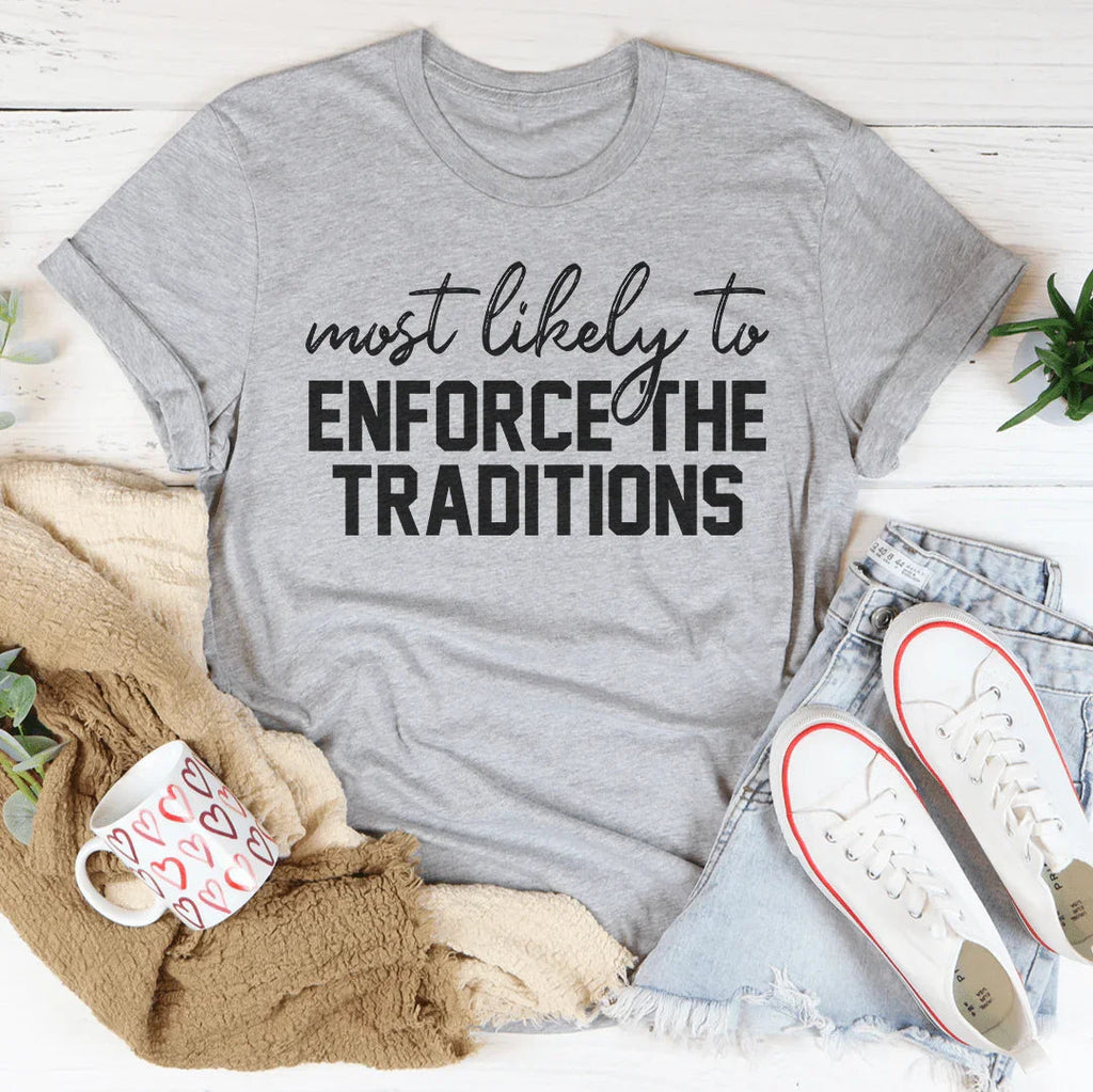 Most Likely To Enforce The Traditions Thanksgiving Tee product image 4