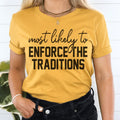 Most Likely To Enforce The Traditions Thanksgiving Tee product image 1