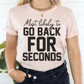 Most Likely To Go Back For Seconds Thanksgiving Tee product image 1