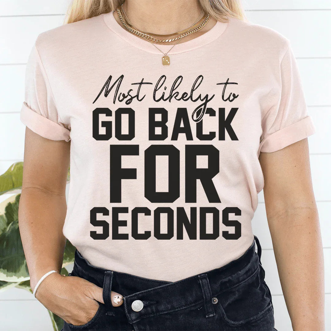 Most Likely To Go Back For Seconds Thanksgiving Tee product image 1