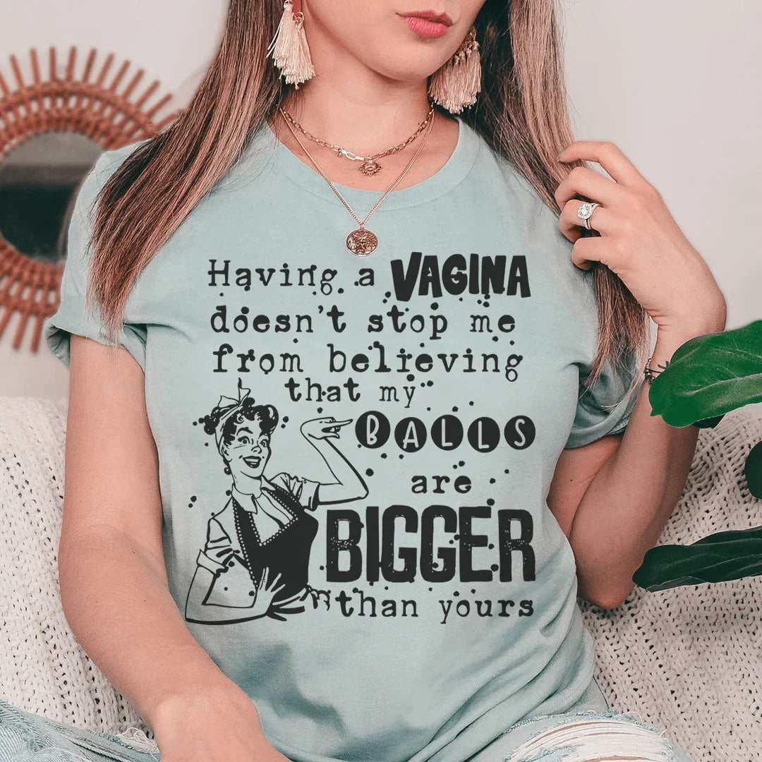 Bold Outspoken Confidence Top – "My Balls Are Bigger Than product image 3