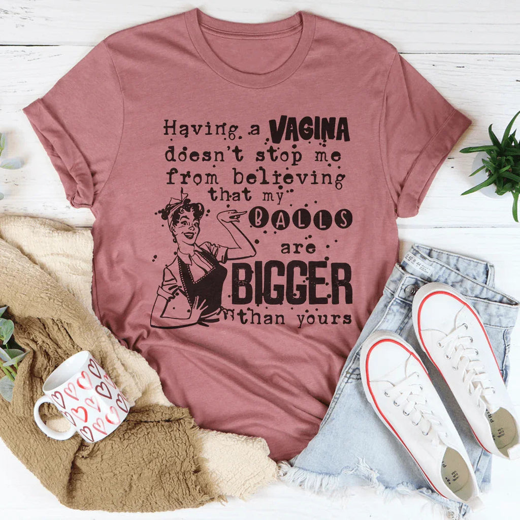 Bold Outspoken Confidence Top – "My Balls Are Bigger Than product image 1