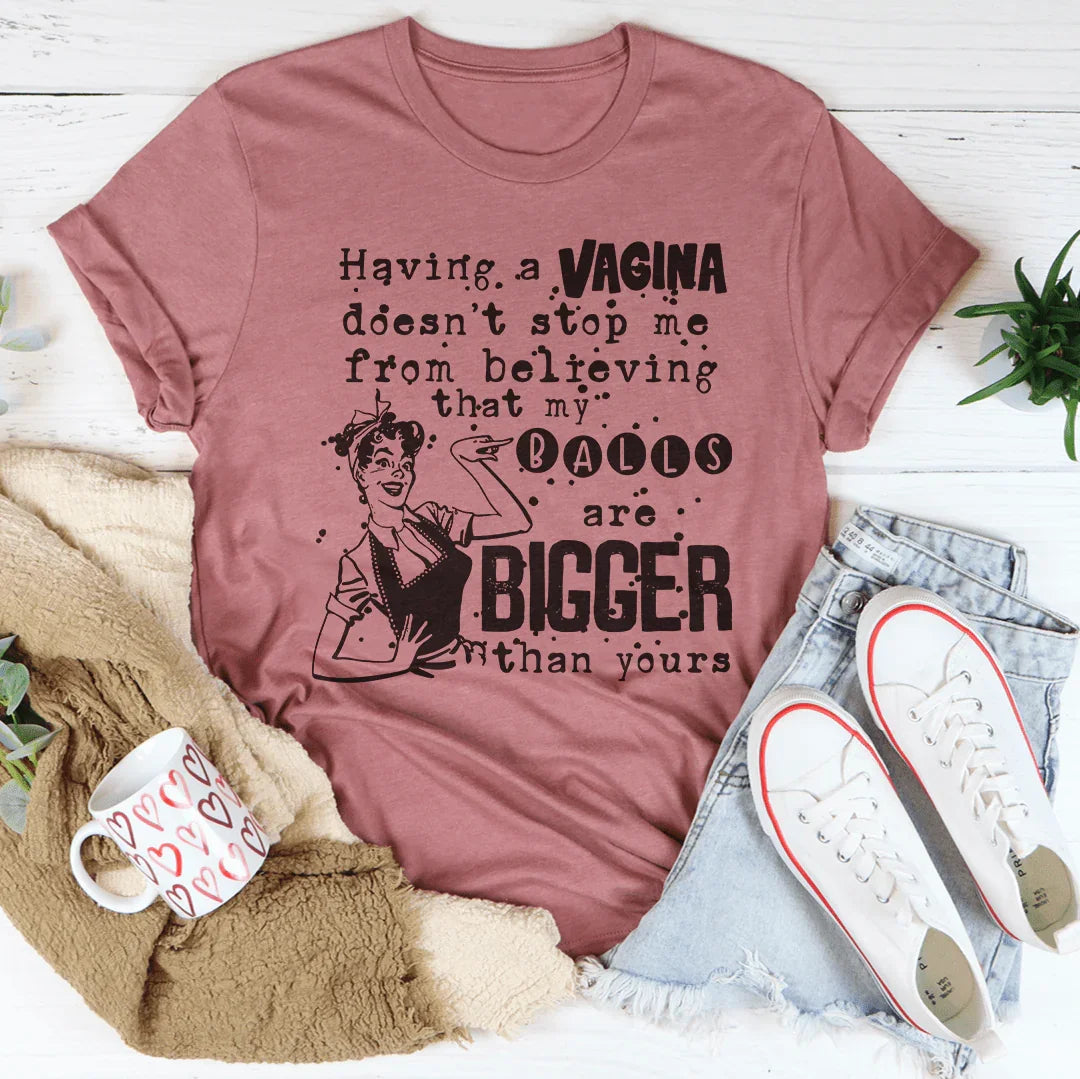 Bold Outspoken Confidence Top – "My Balls Are Bigger Than product image 1