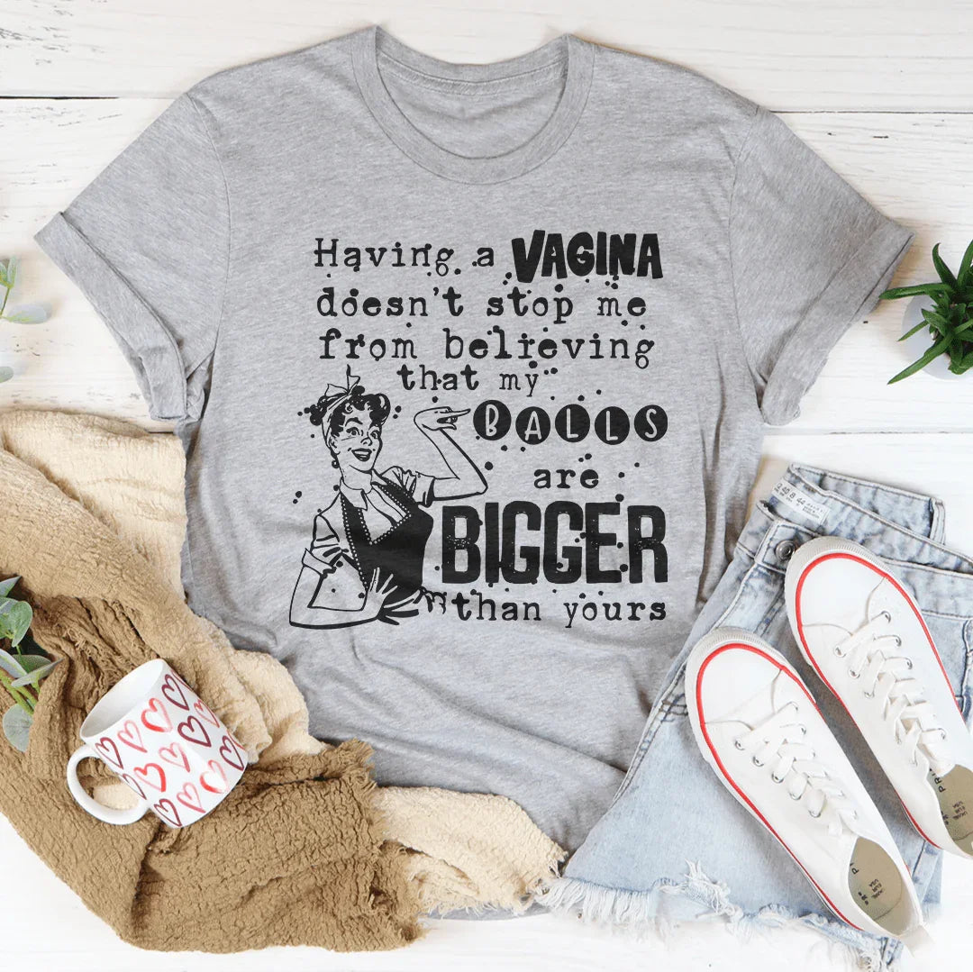 Bold Outspoken Confidence Top – "My Balls Are Bigger Than product image 4