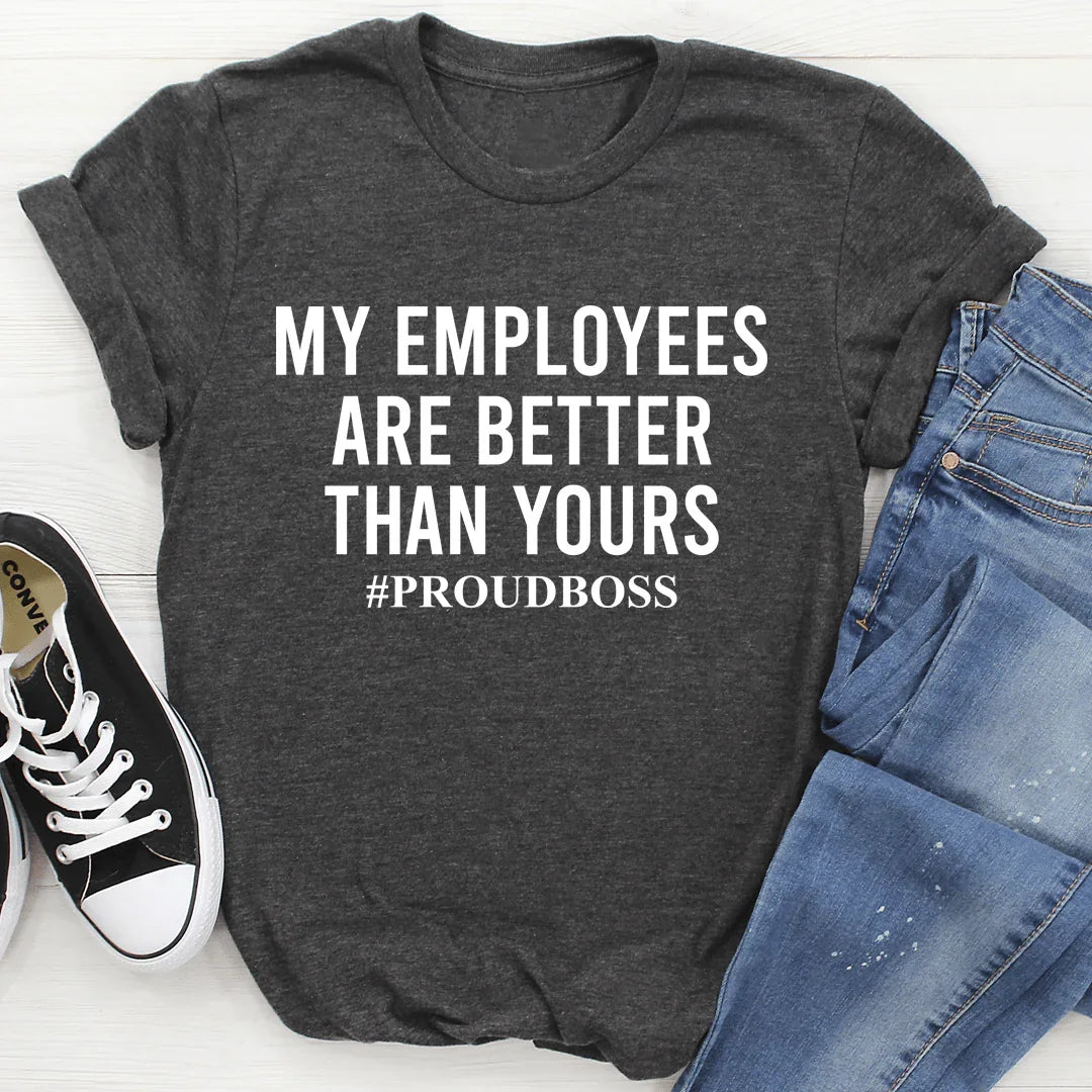 "My Employees Are Better Than Yours" – Boss Leader Graphic product image 2