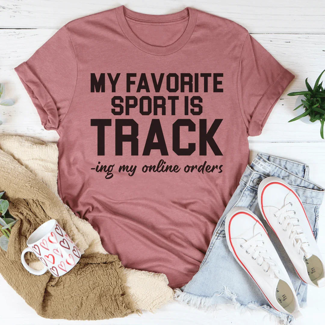 My Favorite Sport Is Tracking My Online Orders Tee product image 1