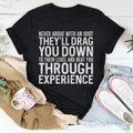 Never Argue With An Idiot Tee product image 1