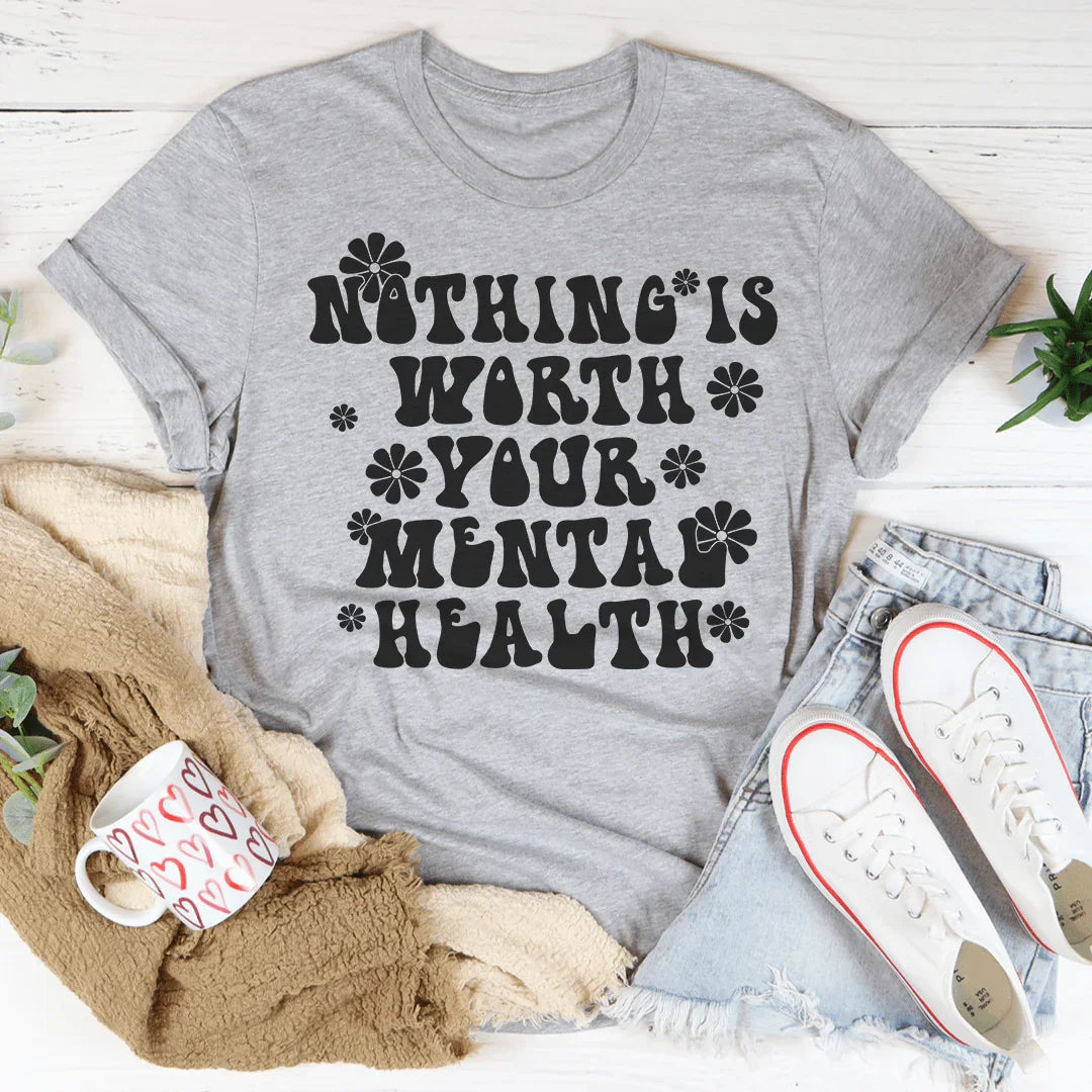 Nothing Is Worth Your Mental Health Tee product image 3