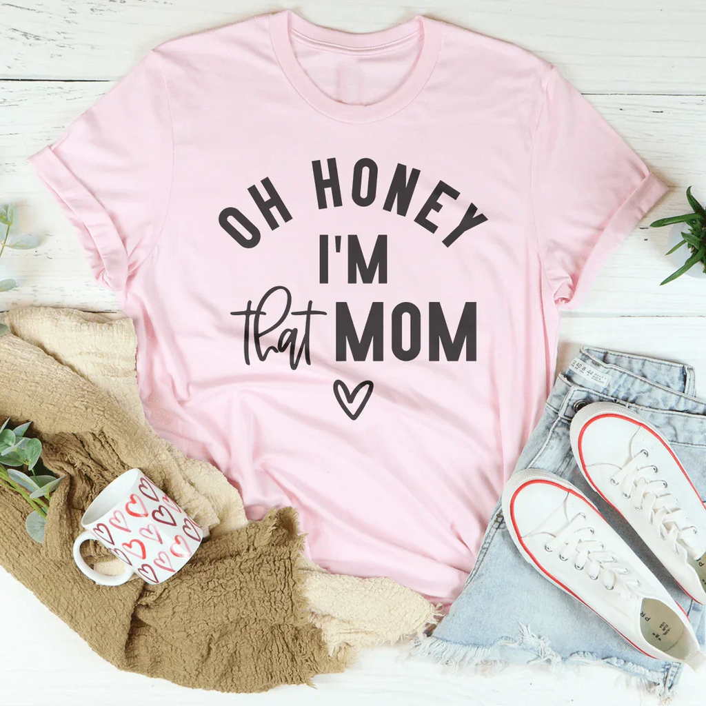 Sarcastic Mom Life Graphic Tee – "Oh Honey I Am That product image 2