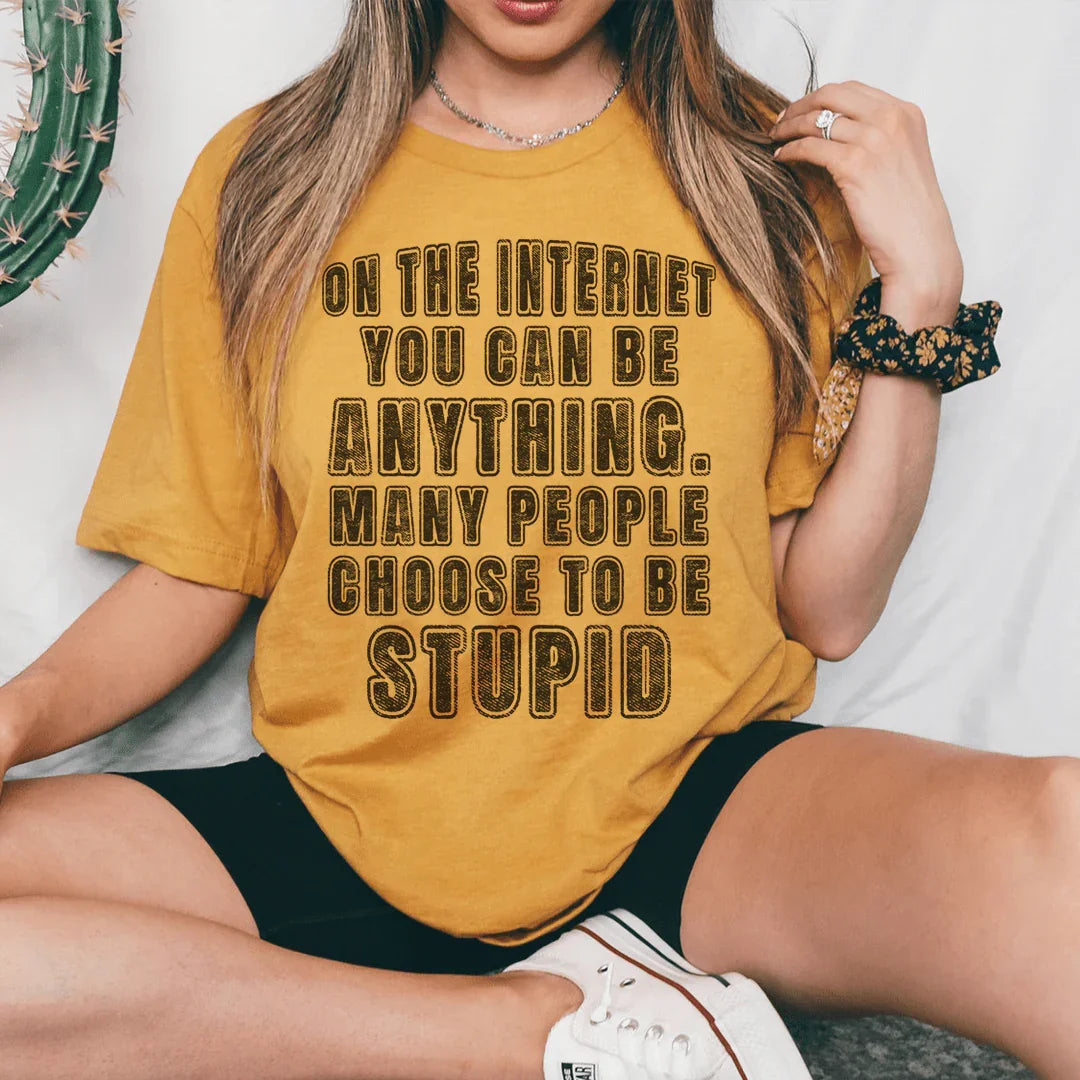 On The Internet You Can Be Anything Tee product image 1