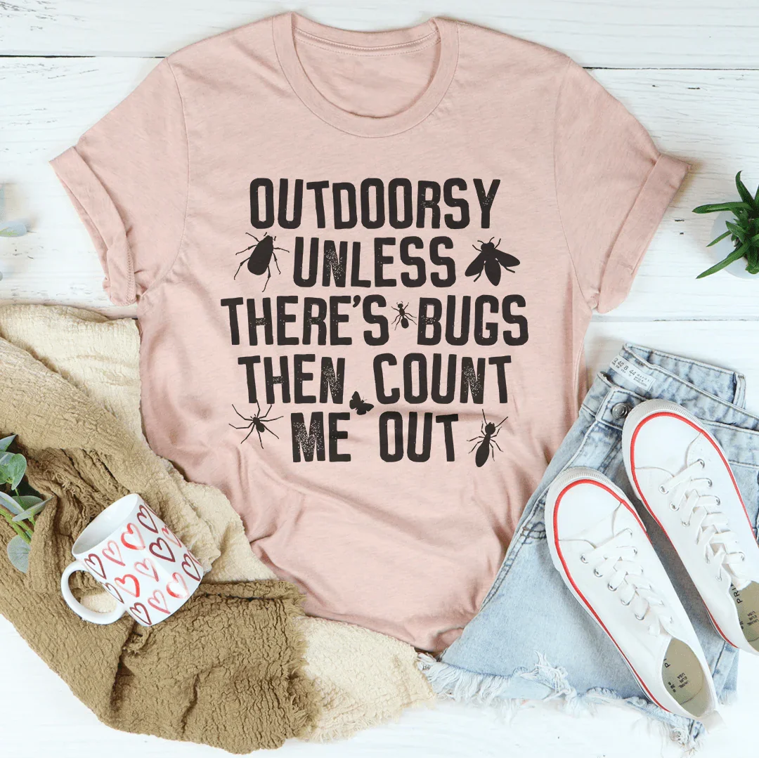 Outdoorsy Unless There's Bugs Tee product image 3