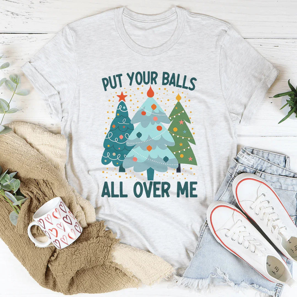 Put Your Balls All Over Me Christmas Tree Tee product image 2