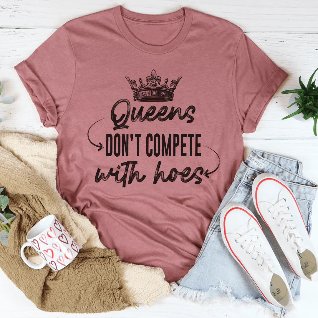 Queens Don't Compete Tee product image 1