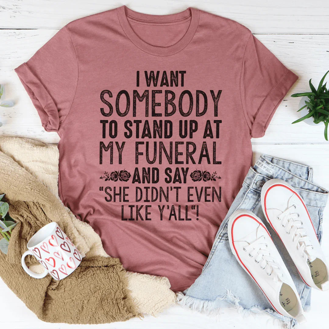 She Didn't Even Like Y'All Tee product image 1