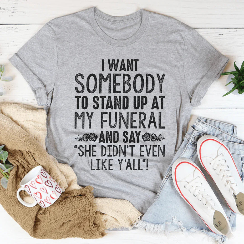 She Didn't Even Like Y'All Tee product image 3