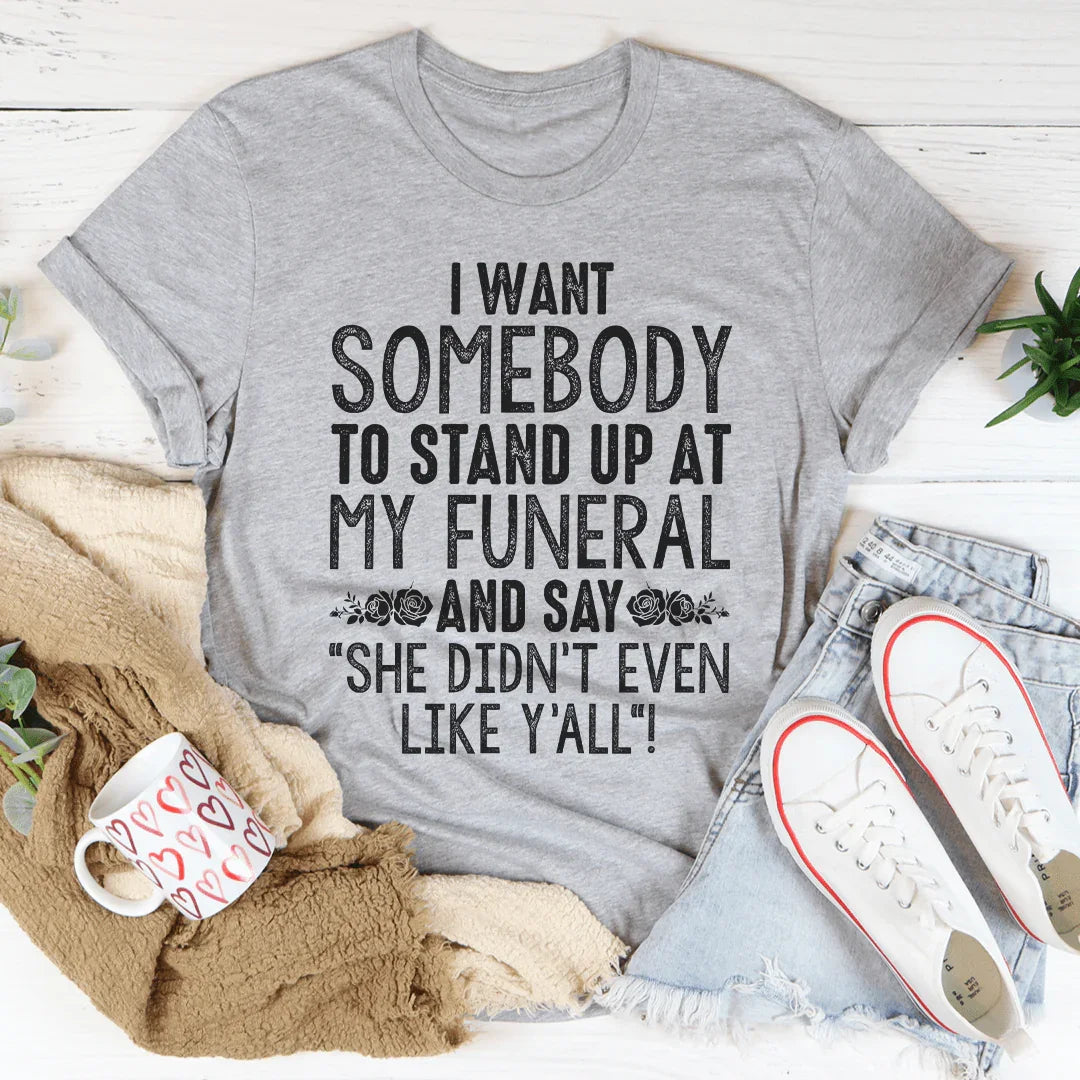 She Didn't Even Like Y'All Tee product image 3