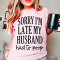 "Sorry I'm Late" – Relatable Sassy Introvert Graphic Shirt product image 1