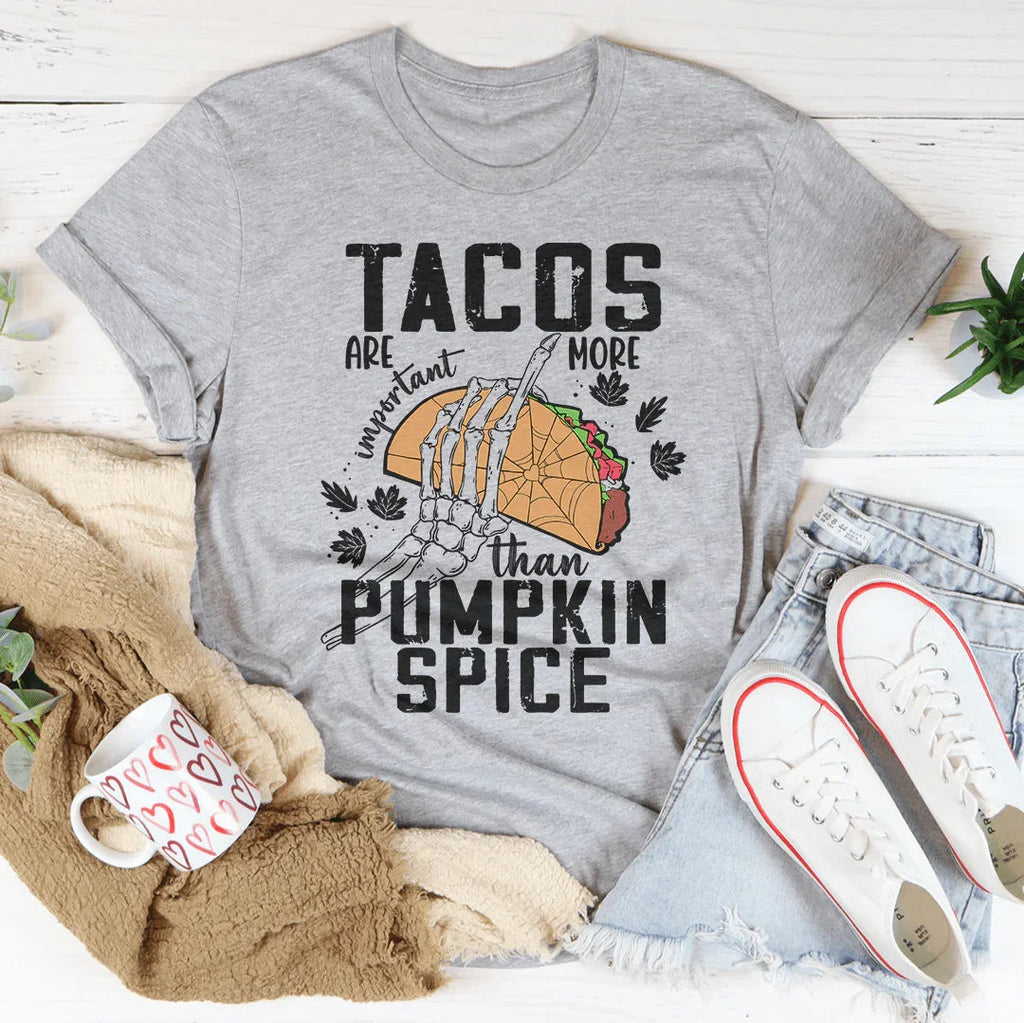 Tacos Are More Important Than Pumpkin Spice Tee product image 2