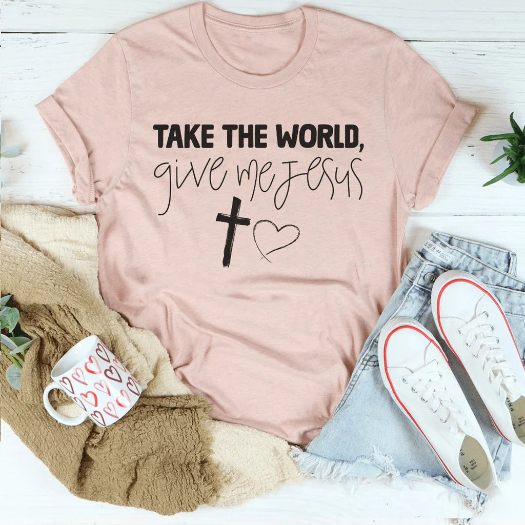 Take The World Give Me Jesus Tee product image 3