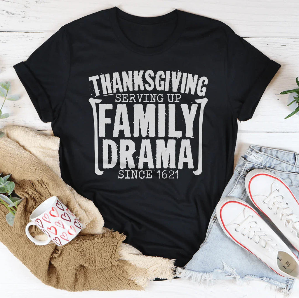 Thanksgiving Serving Up Drama Since 1621 Tee product image 3