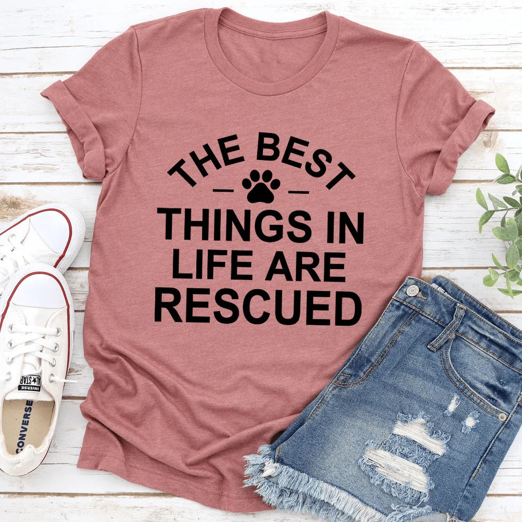 The Best Things In Life Are Rescue Tee product image 4