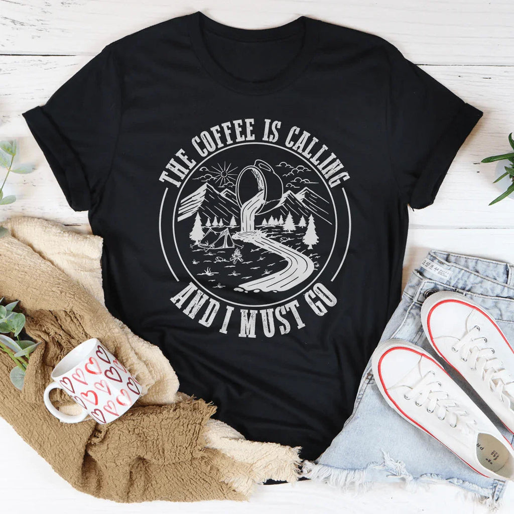 The Coffee Is Calling And I Must Go Tee product image 3